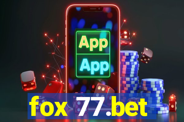 fox 77.bet