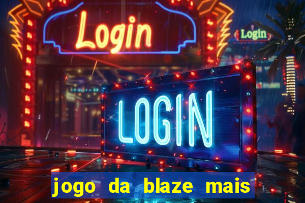 jogo da blaze mais facil de ganhar