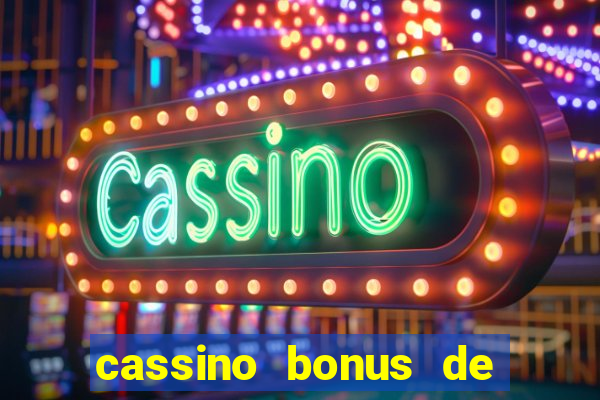 cassino bonus de cadastro sem depósito