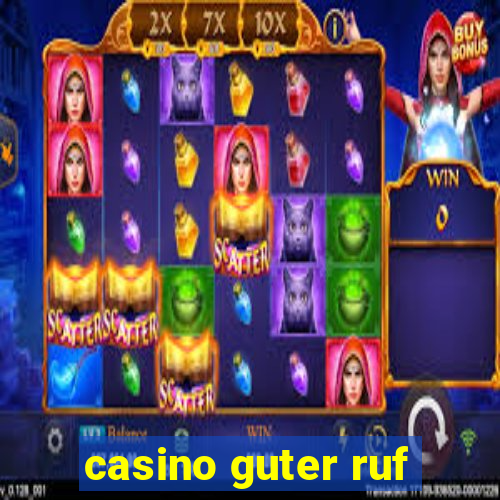 casino guter ruf