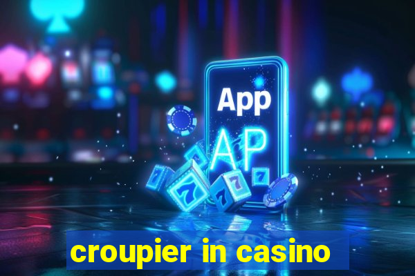 croupier in casino