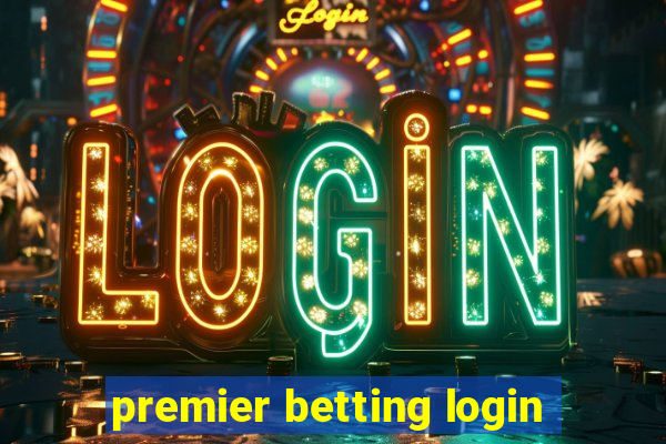 premier betting login