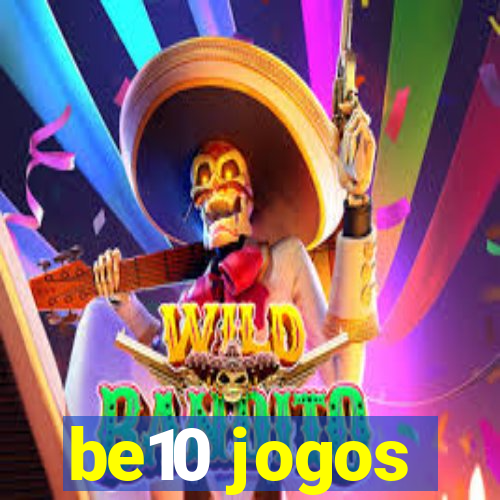 be10 jogos