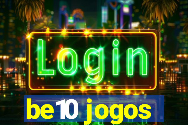 be10 jogos