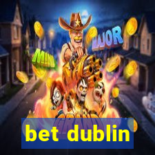 bet dublin