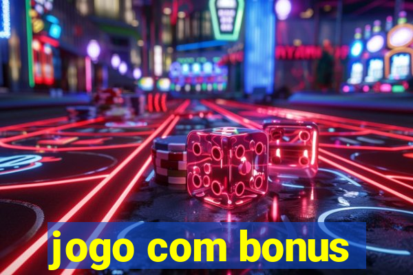 jogo com bonus