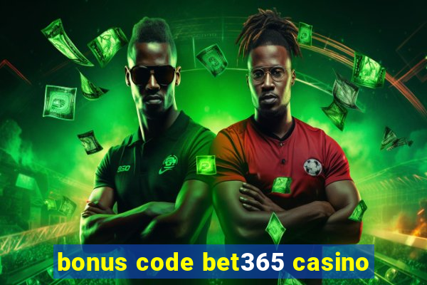 bonus code bet365 casino