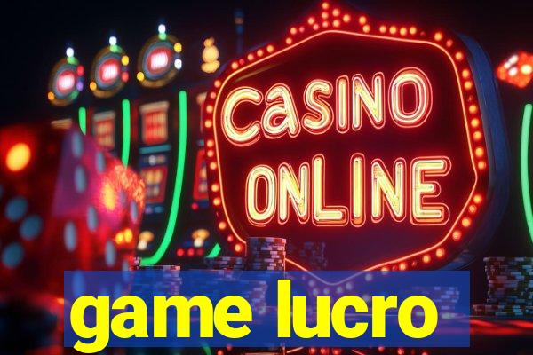 game lucro