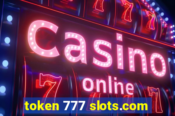 token 777 slots.com