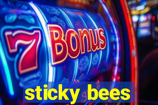 sticky bees