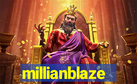 millianblaze