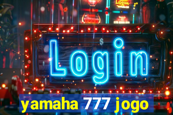 yamaha 777 jogo