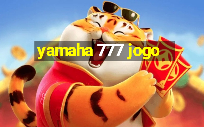 yamaha 777 jogo