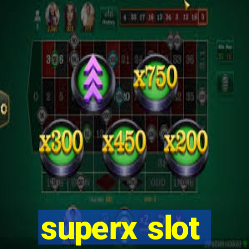 superx slot