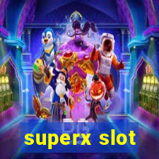 superx slot