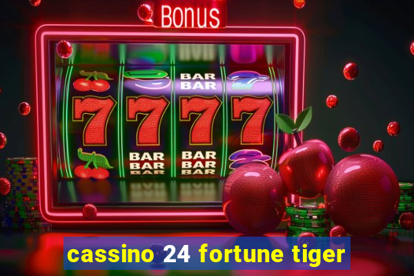 cassino 24 fortune tiger