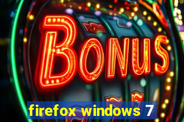 firefox windows 7