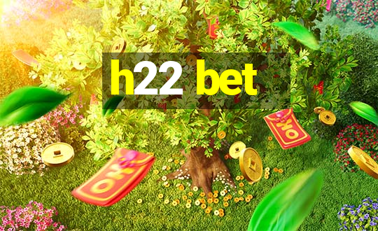 h22 bet