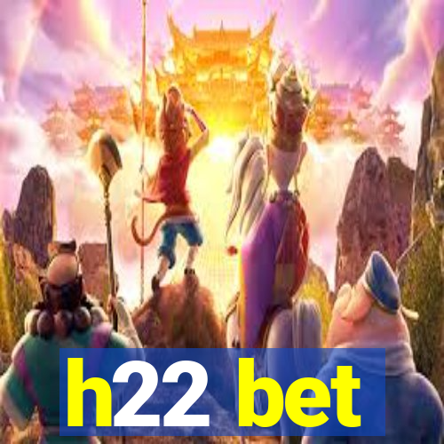 h22 bet