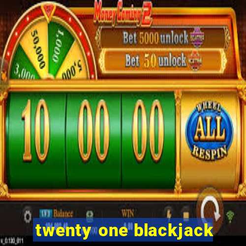 twenty one blackjack