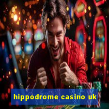 hippodrome casino uk