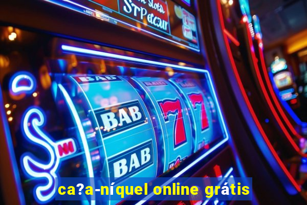 ca?a-níquel online grátis