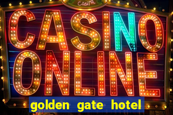 golden gate hotel and casino