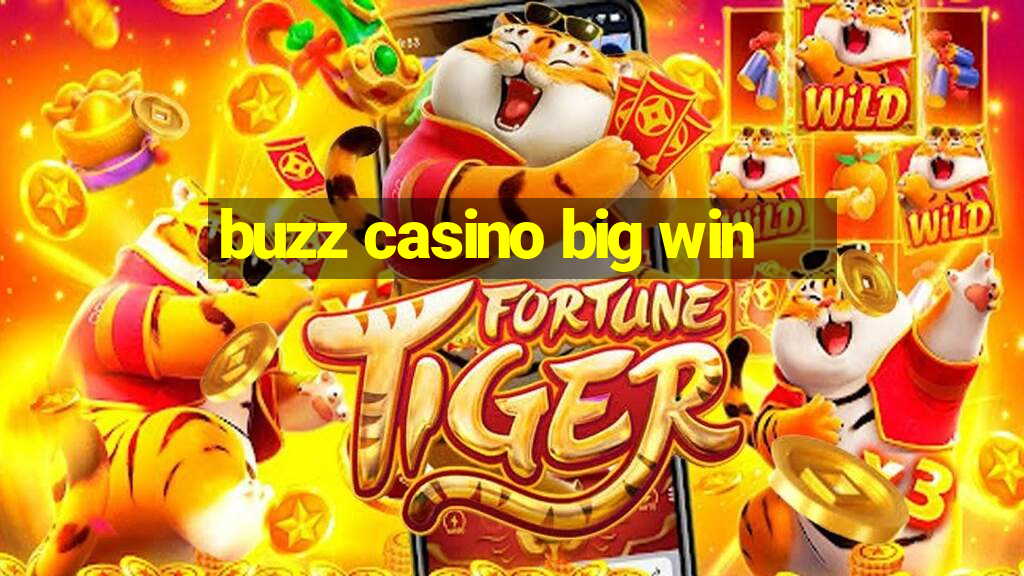 buzz casino big win