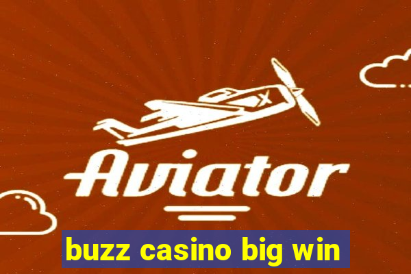 buzz casino big win