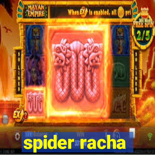 spider racha