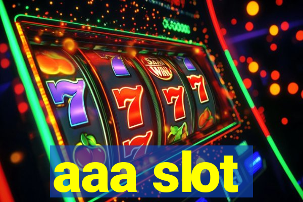 aaa slot