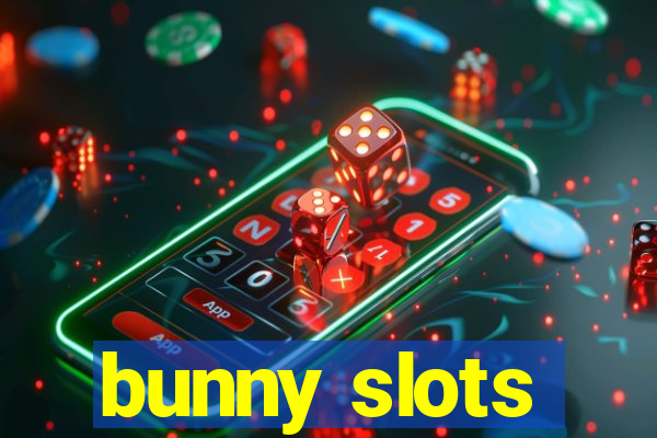 bunny slots