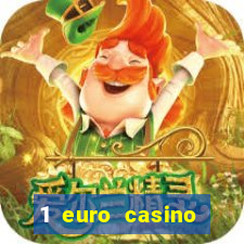 1 euro casino bonus 2020