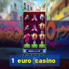 1 euro casino bonus 2020