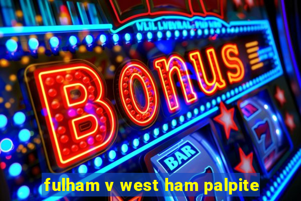 fulham v west ham palpite