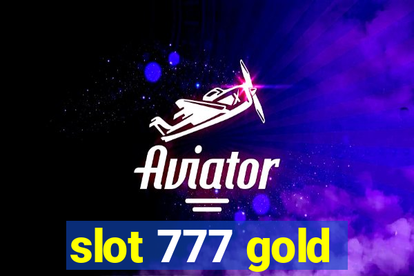 slot 777 gold