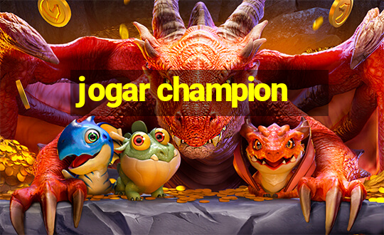 jogar champion