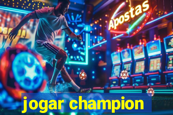 jogar champion