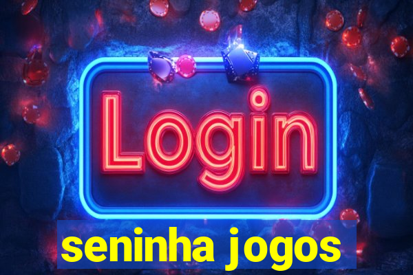 seninha jogos