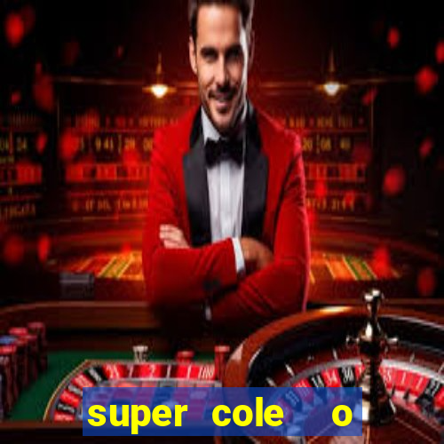 super cole  o 7784 jogos para pc download