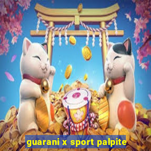 guarani x sport palpite