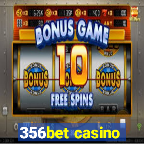 356bet casino