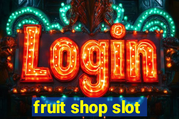 fruit shop slot