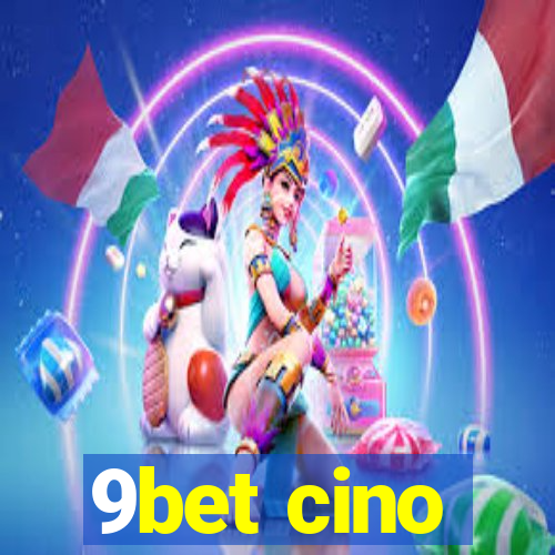 9bet cino