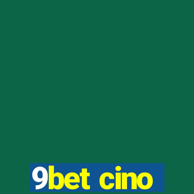 9bet cino