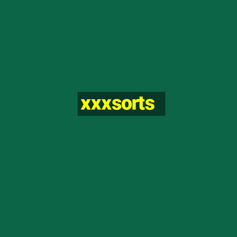 xxxsorts