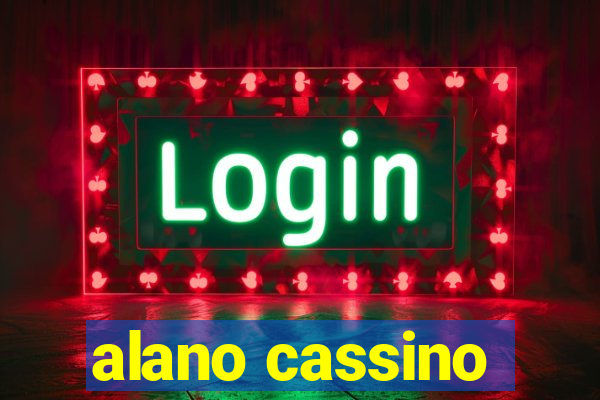 alano cassino