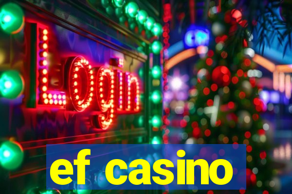 ef casino