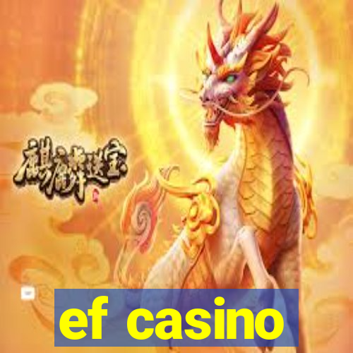 ef casino