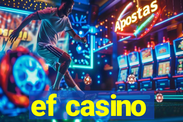 ef casino